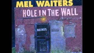Mel Waiters - Hole In The Wall (Bigg Robb Club Mix)