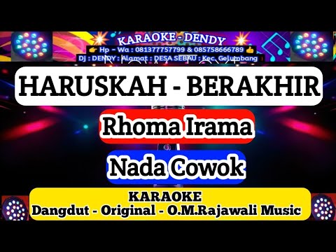 HARUSKAH BERAKHIR - KARAOKE - RHOMA IRAMA ( OM.Rajawali Music @karaokedendy )