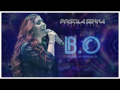 Priscila Senna - B.O (Ao Vivo Em Igarassu) [DVD Promocional]
