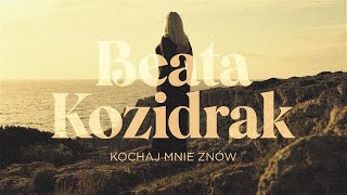 Beata Kozidrak - Kochaj Mnie Znów