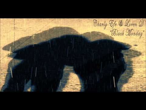 Charly Efe & Loren D - Black Monday - Inedito 2013