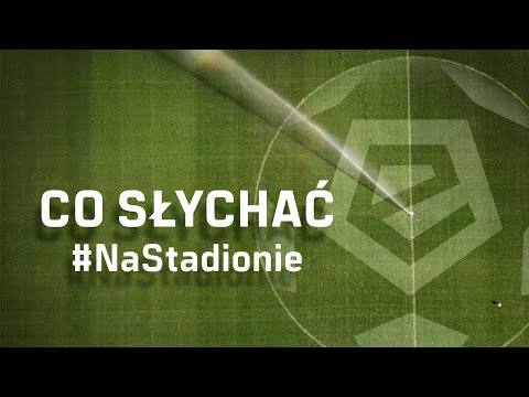 Co słychać #NaStadionie? | Wraca Ekstraklasa | 2023/24