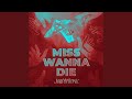 Miss Wanna Die (feat. Master Andross)