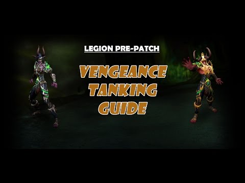 WoW Legion | Vengeance Demon Hunter Pre-Patch Tanking Guide