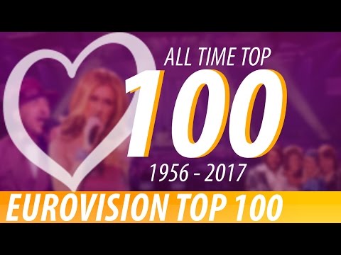 Eurovision:  MY TOP 100 (1956 - 2017)
