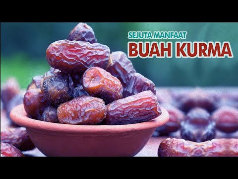 MANFAAT KURMA YANG BERLIMPAH || A MILLION BENEFTS OF DATES (KURMA)