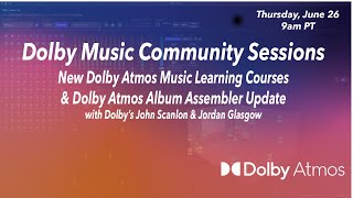 Dolby Atmos Album Assembler & Music Learning Courses Updates | Dolby C