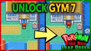 HOW TO ENTER GYM 7 ON POKEMON FIRE RED AND LEAF GREEN