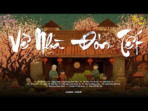 Nhạc Tết Chill 2026 - Tết Bình An - Tuyển Tập Nhạc Tết Chill Nghe Là Muốn Về Nhà Ăn Tết