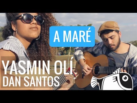 A Maré - Yasmin Olí part. Dan Santos | Peixe Barrigudo