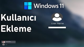Windows 11 Yeni Kullanıcı Hesabı Ekleme | Yeni Hesap Oluşturma