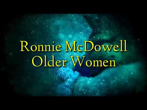 Ronnie McDowell - Older Women(lyrics)