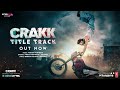 CRAKK Title Track Song Jeetegaa Toh Jiyegaa Vidyut Jammwal Vikram Montrose Paradox Aditya D