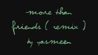 Yasmeen - More Than Friends [REMIX]