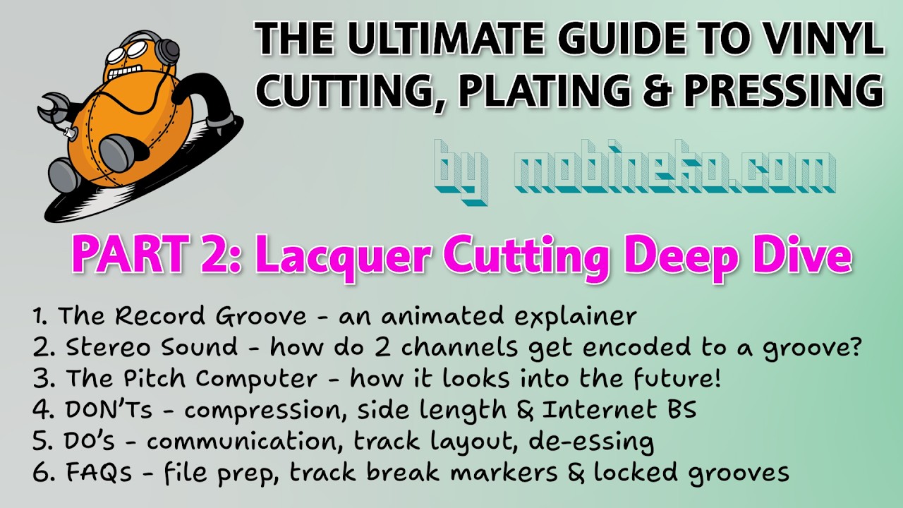 Pt.2 Mobineko's Ultimate Guide to Lacquer Cutting, Plating & Vinyl Pressing: Part 2