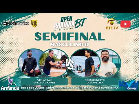 SEMIFINAL CAT MASCULINA D : IVES ARRAIS / WILLIAN CHAVES X CESÁRIO NETTO / JOÃO PEDRO
