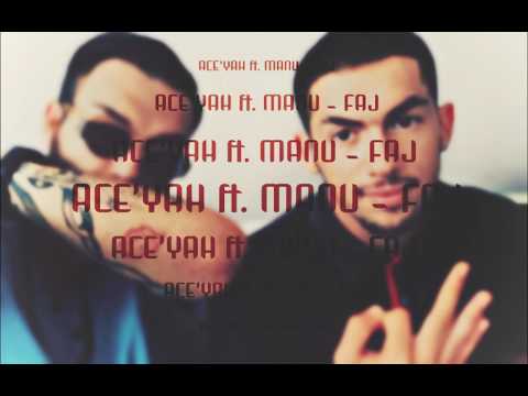 Ace Yah ft. Manu - Faj