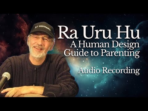 A Human Design Guide to Parenting by Ra Uru Hu