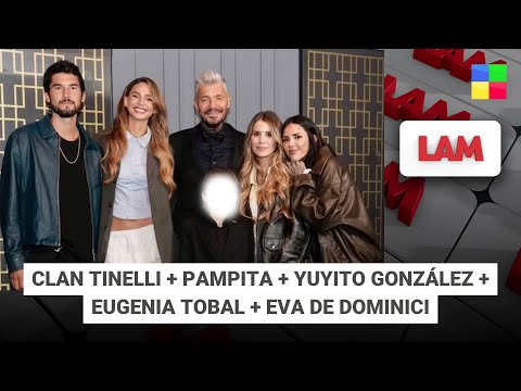 Clan Tinell + Pampita + Yuyito González + Eugenia Tobal #LAM | Programa completo (06/11/25)