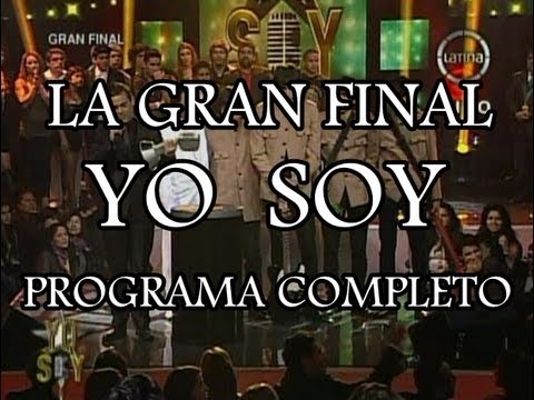 YO SOY [02/08/13] LA GRAN FINAL YO SOY 2013 [PROGRAMA COMPLETO] GRAN FINAL