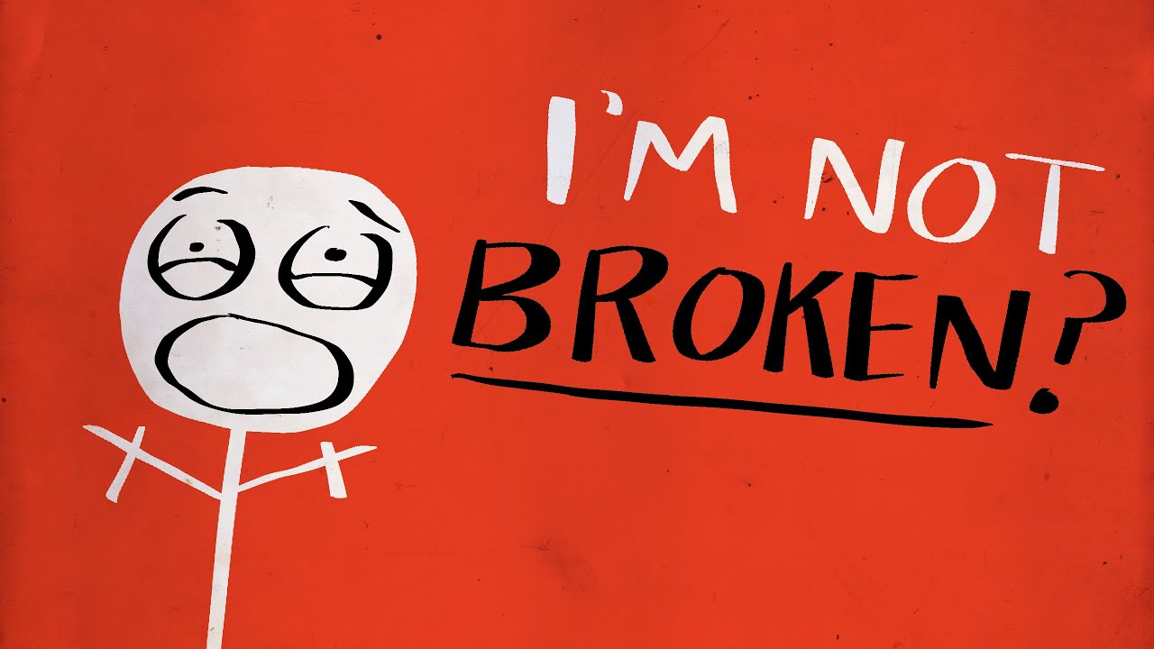 you are not broken