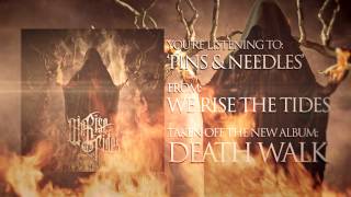 We Rise The Tides - Pins & Needles