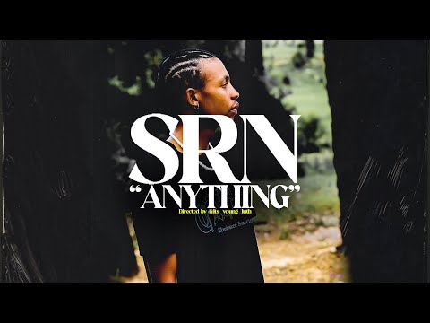 SRN -  Anything(feat. Nickson Thabane) | Official Music Video