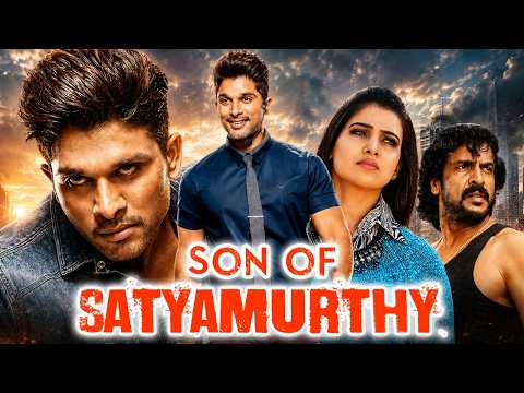 Son Of Satyamurthy | Hindi Dubbed Superhit Movie | Allu Arjun, Samantha, Upendra, Nithya Menen