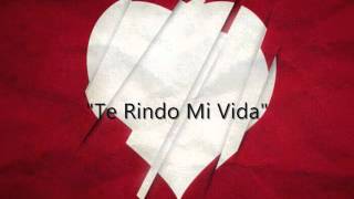 "Te Rindo Mi Vida" Nadia Cobos