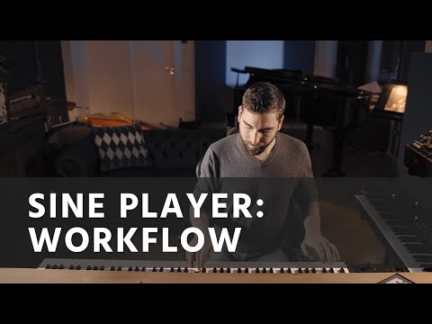 The SINE Player: Episode 3 - Adapting to Your Workflow