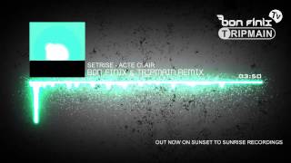 Setrise - Acte Clair (Bon Finix & Tripmain Remix)