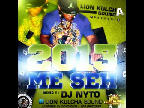 2013 Mi Seh Mixtape Dancehall Vol.1 By Lion Kulcha Sound ( Dj Nyto ) 2k13