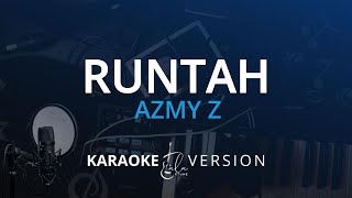 Download lagu Azmy Z - Runtah (Karaoke Version) mp3