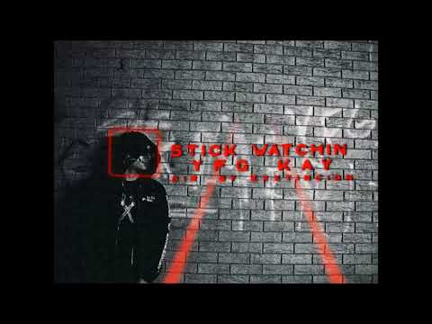 YFG Kay - STICK WATCHIN (Official Music Video) [Shot by exxtincion] (Prod.YFGSmoke)