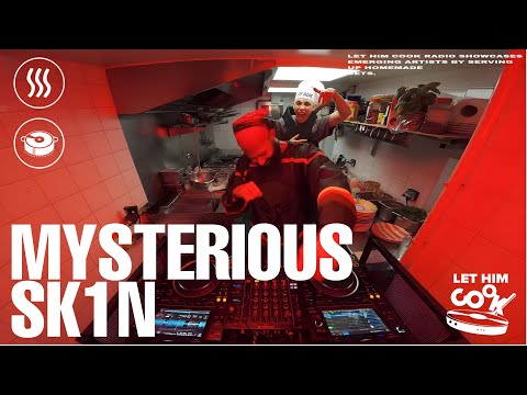 MYSTERIOUS SK1N | LET HIM COOK radio - Bouyon, Baile Funk, Vogue Beat, Techno, Batchata
