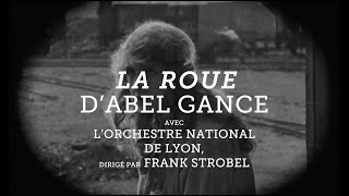 La Roue d’Abel Gance : ciné-concert événement ๏ 19 & 20 oct. - Auditorium de Lyon / Festival Lumière