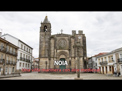Qué ver en Noia, A Coruña | Ruta a pie por la villa medieval 🌟