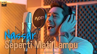 Download lagu Nassar – Seperti Mati Lampu | Cover By Garasi Musik Cover mp3
