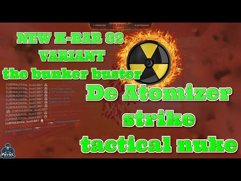New K-Bar 32 variant (Bunker Buster) De Atomizer gameplay