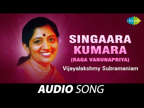 Singaara Kumara (Raga Varunapriya) | Vijayalakshmy Subramaniam | Carnatic Classical Music — वीडियो थंबनेल