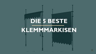 Die 5 Besten Klemmmarkisen im Test