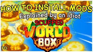 How  to install WorldBox 0.14 mods - Explained by an Idiot 2023