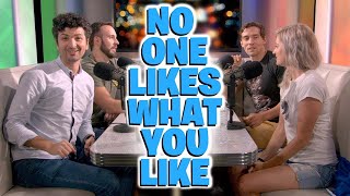 No One Likes What You Like - Dude Soup Podcast #233