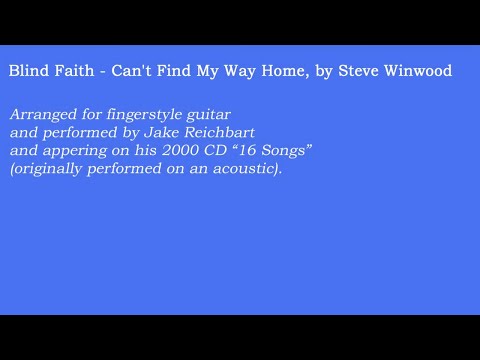 Can't Find My Way Home, Fingerstyle Guitar, Blind Faith, lesson available