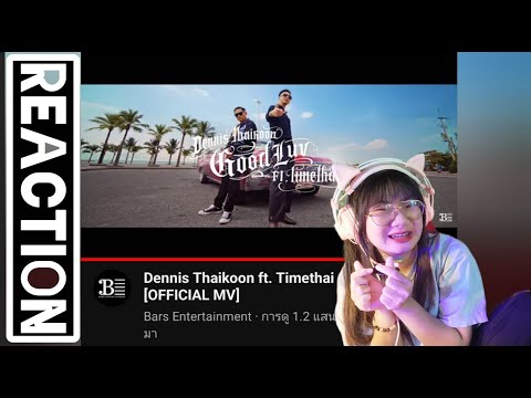 Dennis Thaikoon ft. Timethai - Good Luv [OFFICIAL MV] REACTION