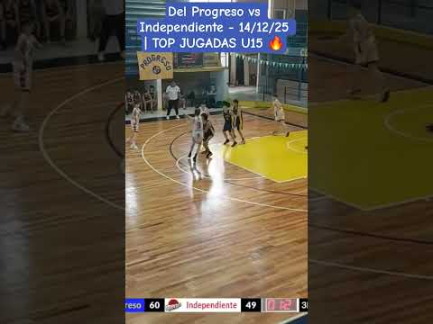 Del Progreso vs Independiente- 14/12/25 | TOP JUGADAS U15 🔥 #basketball #highlights