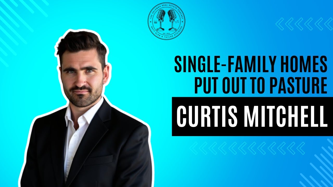 87: The Start of Single-Family Home Extinction with NobleTerra Developments' Curtis Mitchell