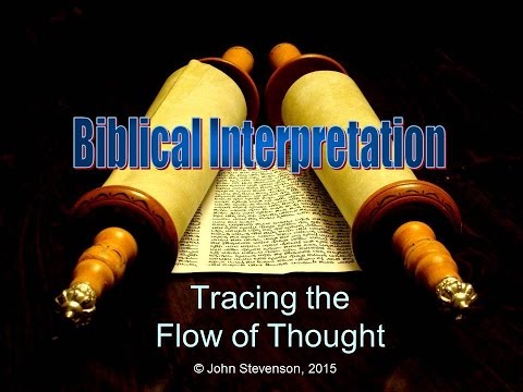 Biblical Interpretation 09:  Tracing the Flow of Thought