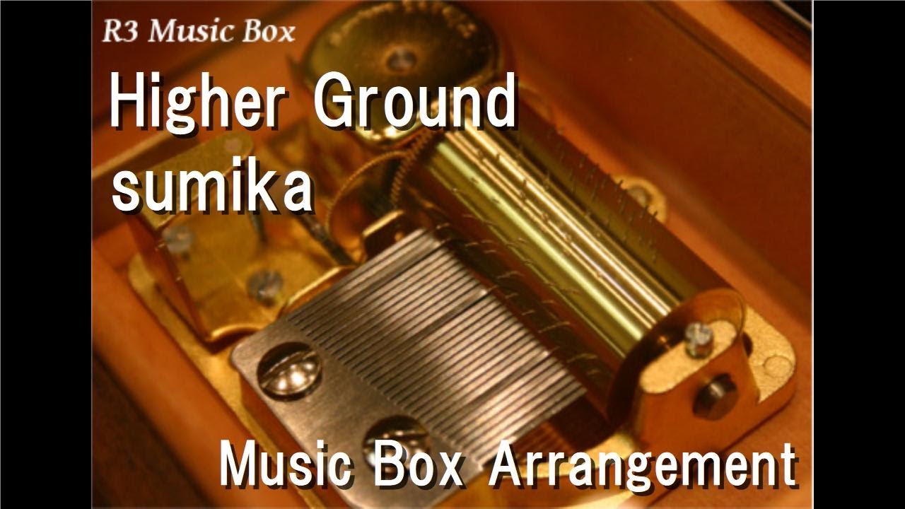 Higher Ground/sumika [Music Box] (Anime Film "My Hero Academia: Heroes Rising" Theme Song)