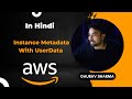 AWS Tutorials 20 Instance Metadata With UserData AWS Tutorials AWS Step By Step